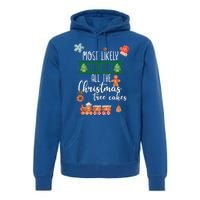 Most Likely To Eat Christmas Tree Cakes Funny Xmas Holiday Gift Premium Hoodie