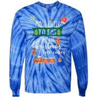 Most Likely To Eat Christmas Tree Cakes Funny Xmas Holiday Gift Tie-Dye Long Sleeve Shirt