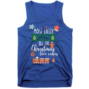 Most Likely To Eat Christmas Tree Cakes Funny Xmas Holiday Gift Tank Top