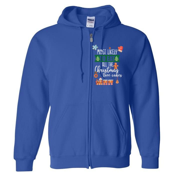 Most Likely To Eat Christmas Tree Cakes Funny Xmas Holiday Gift Full Zip Hoodie