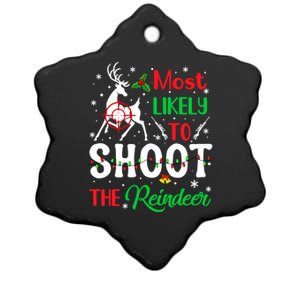 Most Likely To Shoot The Reindeer Humor Christmas Pajama Gift Ceramic Star Ornament