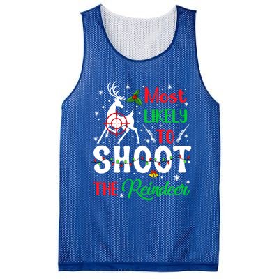 Most Likely To Shoot The Reindeer Humor Christmas Pajama Gift Mesh Reversible Basketball Jersey Tank