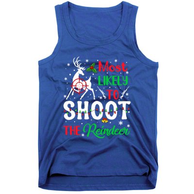 Most Likely To Shoot The Reindeer Humor Christmas Pajama Gift Tank Top