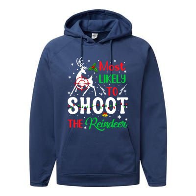 Most Likely To Shoot The Reindeer Humor Christmas Pajama Gift Performance Fleece Hoodie