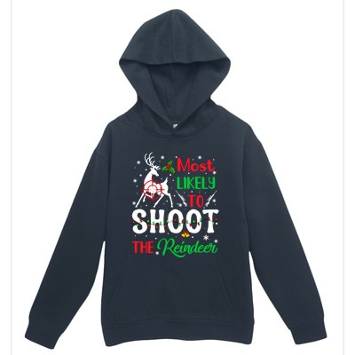 Most Likely To Shoot The Reindeer Humor Christmas Pajama Gift Urban Pullover Hoodie