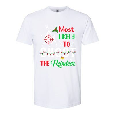 Most Likely To Shoot The Reindeer Humor Christmas Pajama Gift Softstyle CVC T-Shirt