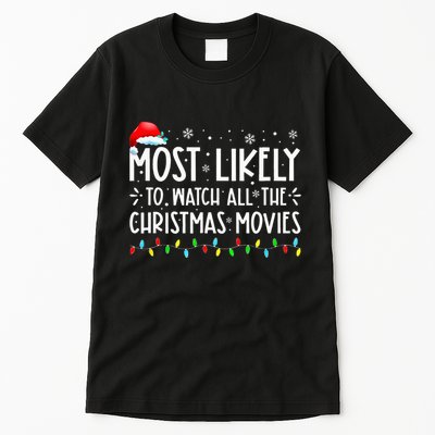 Most Likely To Watch All The Christmas Movies Christmas Tall T-Shirt