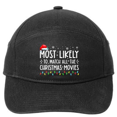 Most Likely To Watch All The Christmas Movies Christmas 7-Panel Snapback Hat