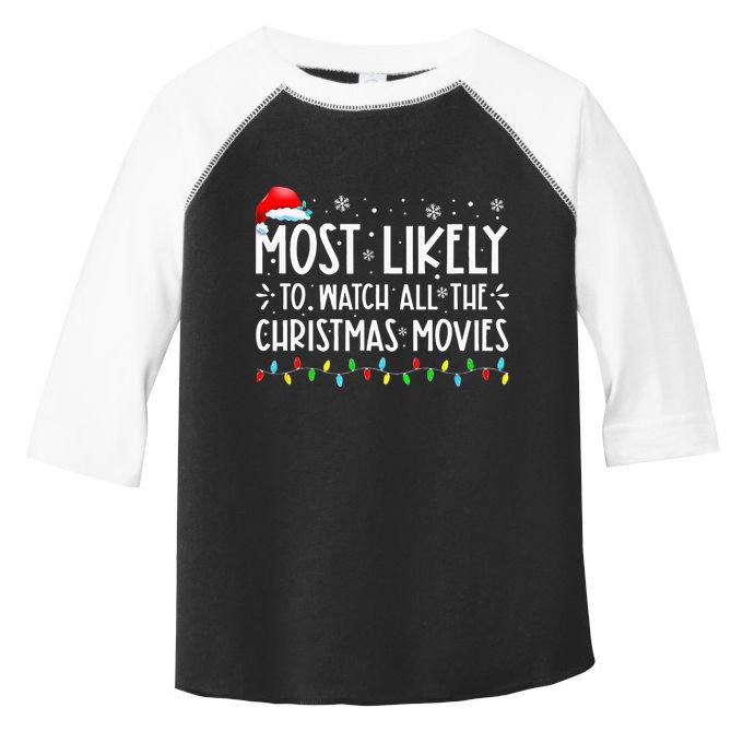 Most Likely To Watch All The Christmas Movies Christmas Toddler Fine Jersey T-Shirt