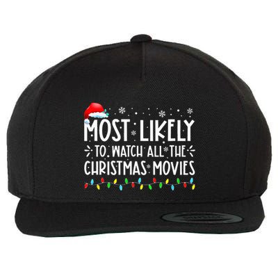 Most Likely To Watch All The Christmas Movies Christmas Wool Snapback Cap