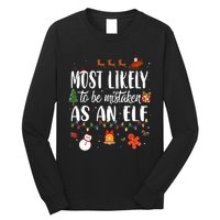 Most Likely To Be Mistaken As An Elf Family Christmas Long Sleeve Shirt