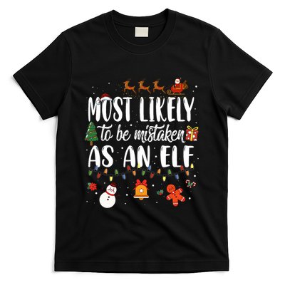 Most Likely To Be Mistaken As An Elf Family Christmas T-Shirt