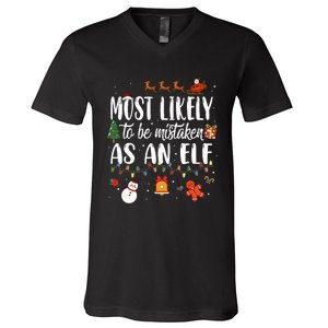 Most Likely To Be Mistaken As An Elf Family Christmas V-Neck T-Shirt