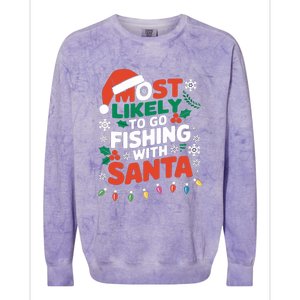 Most Likely To Go Fishing With Santa Fishing Funny Christmas Gift Colorblast Crewneck Sweatshirt