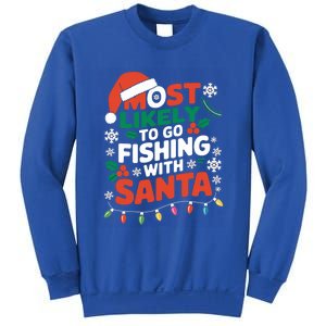 Most Likely To Go Fishing With Santa Fishing Funny Christmas Gift Sweatshirt