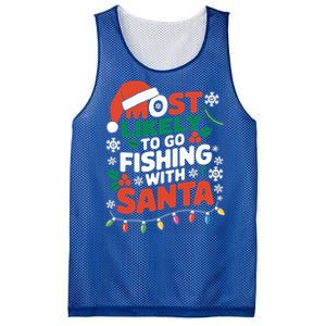 Most Likely To Go Fishing With Santa Fishing Funny Christmas Gift Mesh Reversible Basketball Jersey Tank