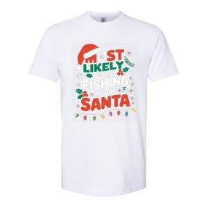 Most Likely To Go Fishing With Santa Fishing Funny Christmas Gift Softstyle CVC T-Shirt