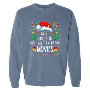 Most Likely To Watch All The Xmas Movies Family Garment-Dyed Sweatshirt