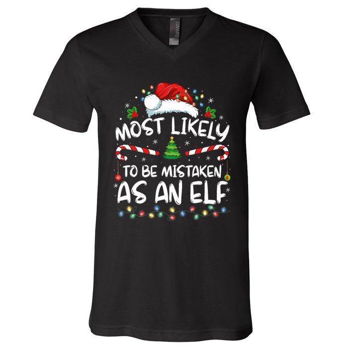 Most Likely To Be Mistaken As An Elf Family Christmas V-Neck T-Shirt