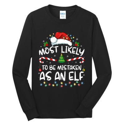 Most Likely To Be Mistaken As An Elf Family Christmas Tall Long Sleeve T-Shirt