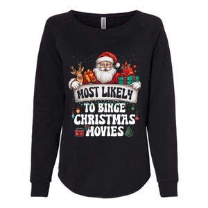 Most Likely To Binge Christmas Movies Family Matching Xmas Womens California Wash Sweatshirt