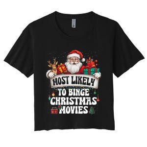 Most Likely To Binge Christmas Movies Family Matching Xmas Women's Crop Top Tee