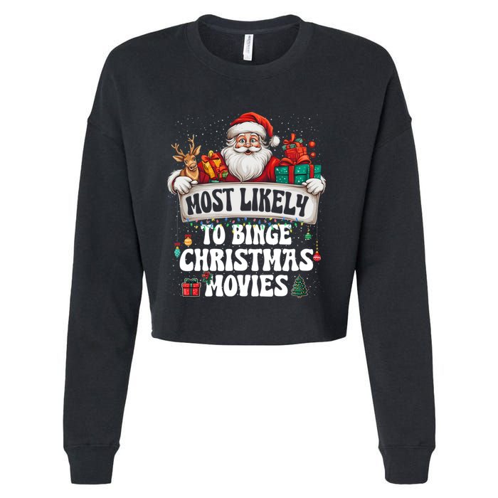 Most Likely To Binge Christmas Movies Family Matching Xmas Cropped Pullover Crew