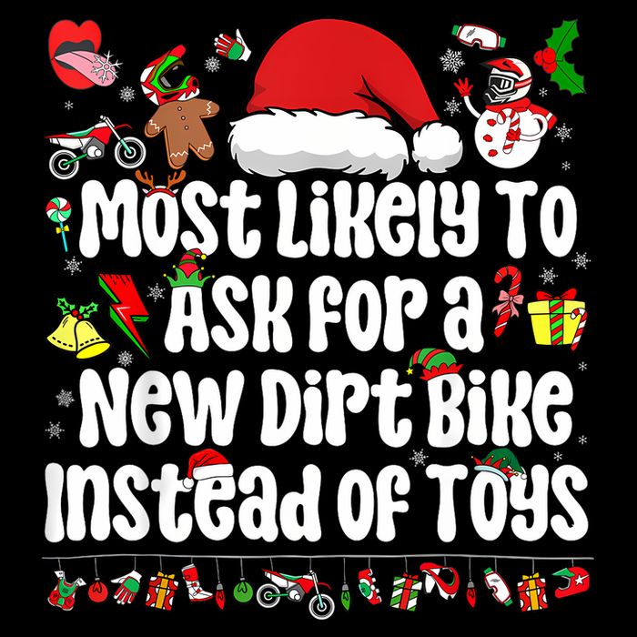 Most Likely To Ask For A New Dirt Bike Instead Of Toys Mousepad