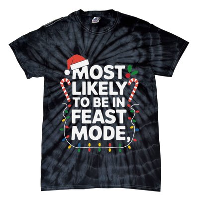Most Like To Be In Feast The Mode Christmas Family Matching Tie-Dye T-Shirt