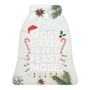 Most Like To Be In Feast The Mode Christmas Family Matching Ceramic Bell Ornament