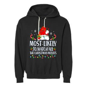 Most Likely To Watch All The Christmas Movies Matching Xmas Garment-Dyed Fleece Hoodie