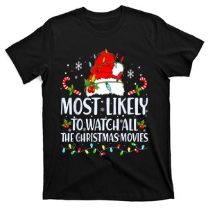 Most Likely To Watch All The Christmas Movies Matching Xmas T-Shirt