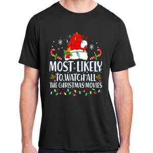 Most Likely To Watch All The Christmas Movies Matching Xmas Adult ChromaSoft Performance T-Shirt