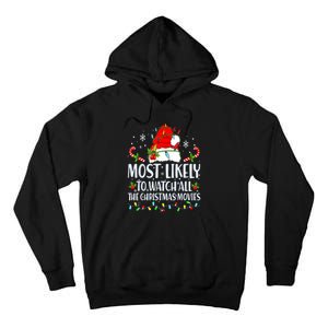 Most Likely To Watch All The Christmas Movies Matching Xmas Tall Hoodie