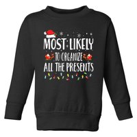 Most Likely To Organize All The Presents Family Matching Toddler Sweatshirt