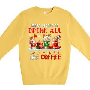 Most Like To All Coffee Xmas Naughty Santa Reindeer Funny Gift Premium Crewneck Sweatshirt