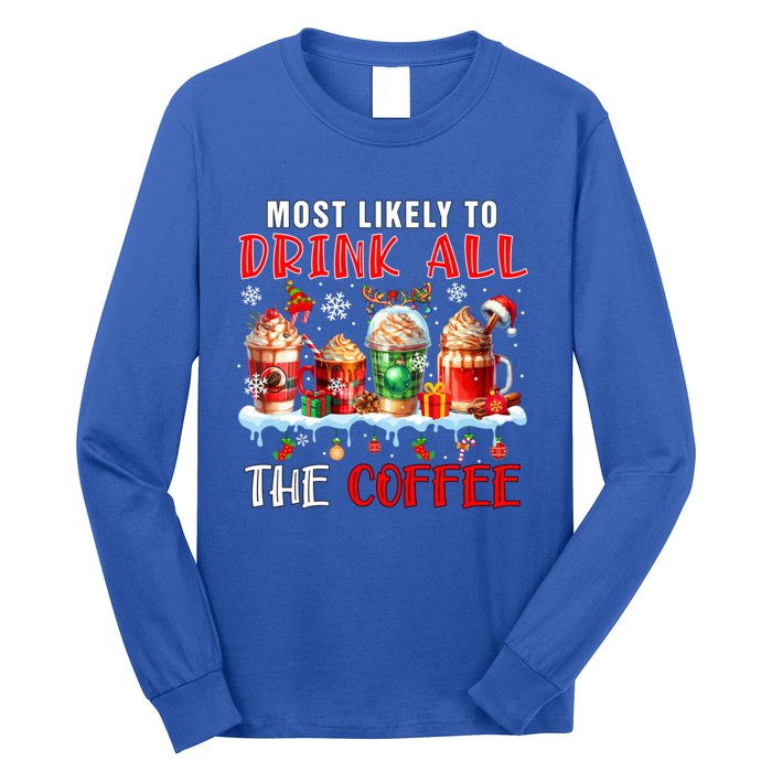 Most Like To All Coffee Xmas Naughty Santa Reindeer Funny Gift Long Sleeve Shirt