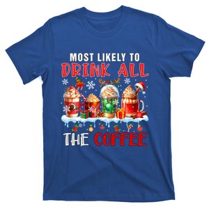 Most Like To All Coffee Xmas Naughty Santa Reindeer Funny Gift T-Shirt