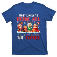 Most Like To All Coffee Xmas Naughty Santa Reindeer Funny Gift T-Shirt