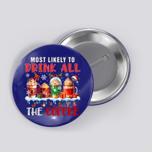 Most Like To All Coffee Xmas Naughty Santa Reindeer Funny Gift Button