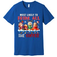 Most Like To All Coffee Xmas Naughty Santa Reindeer Funny Gift Premium T-Shirt