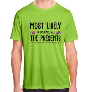 Most Likely To Organize All The Presents Funny Christmas Adult ChromaSoft Performance T-Shirt