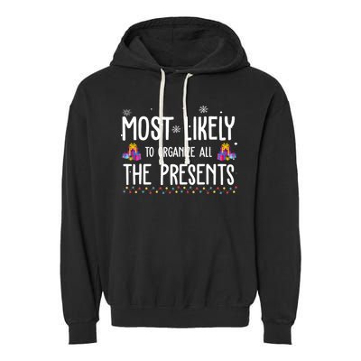 Most Likely To Organize All The Presents Funny Christmas Garment-Dyed Fleece Hoodie