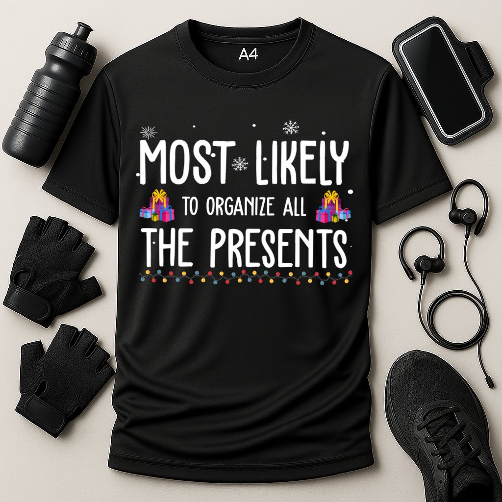 Most Likely To Organize All The Presents Funny Christmas Performance Shirt