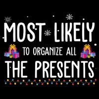 Most Likely To Organize All The Presents Funny Christmas Backpack