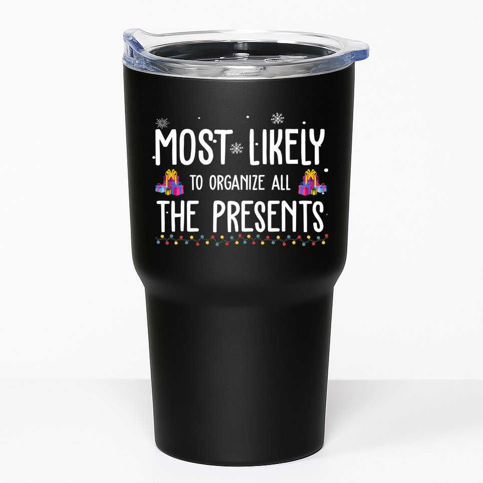 Most Likely To Organize All The Presents Funny Christmas Tumbler