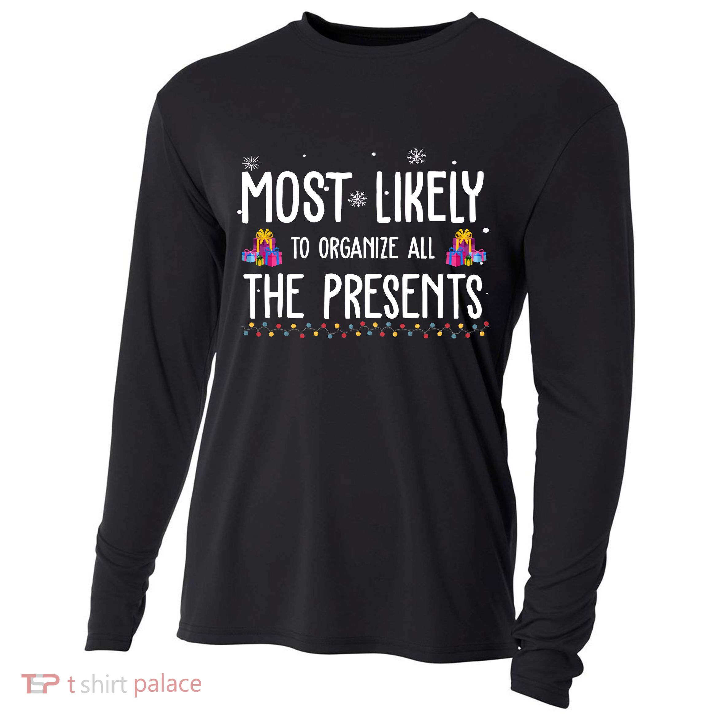 Most Likely To Organize All The Presents Funny Christmas Cooling Performance Long Sleeve Crew