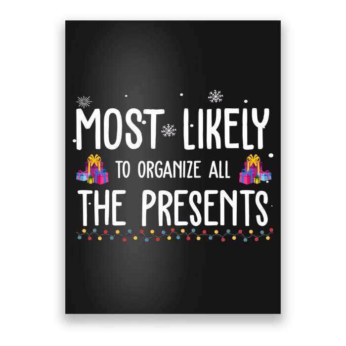Most Likely To Organize All The Presents Funny Christmas Poster