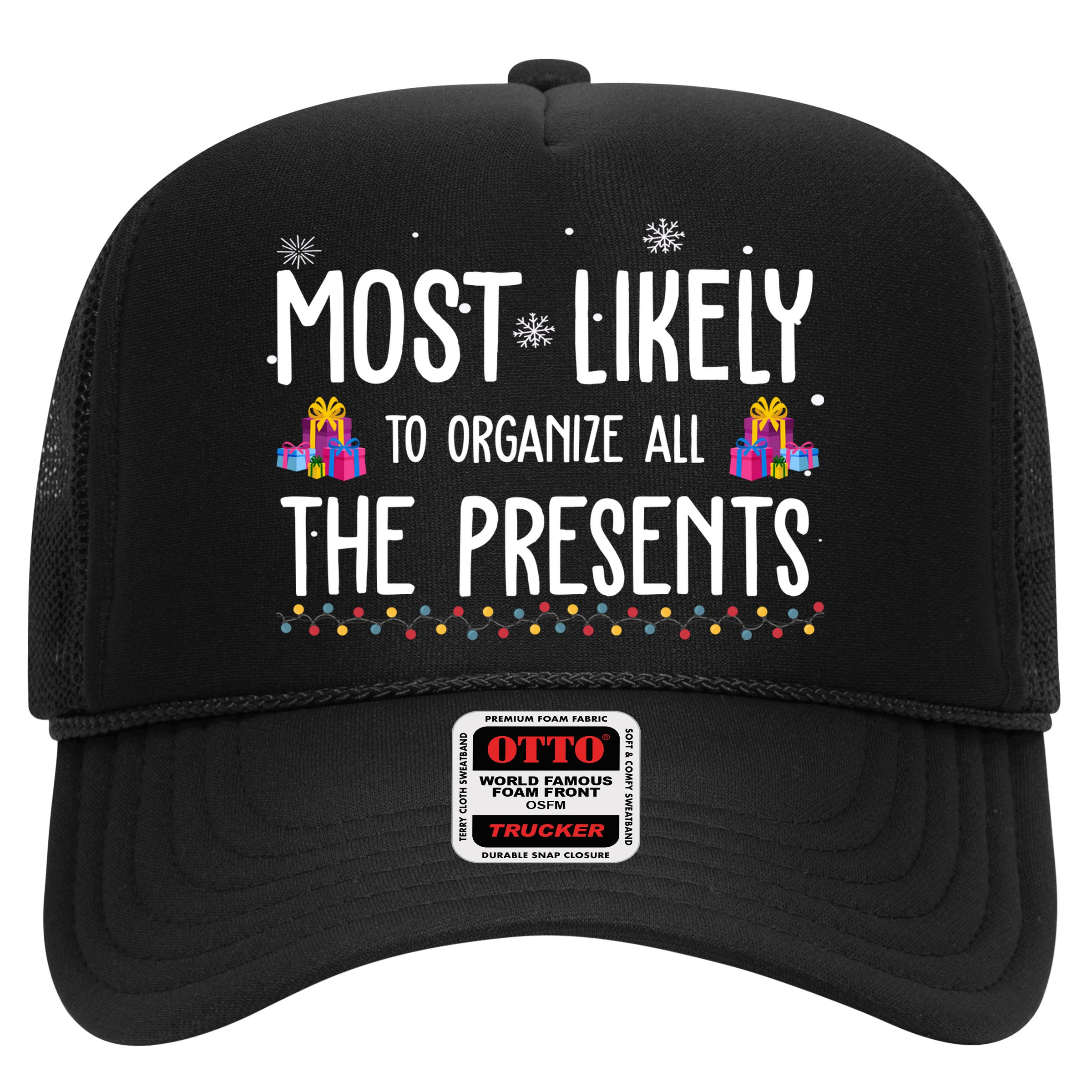 Most Likely To Organize All The Presents Funny Christmas Hat