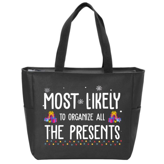 Most Likely To Organize All The Presents Funny Christmas Zip Tote Bag